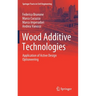 Wood Additive Technologies: Application of Active Design Optioneering