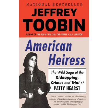 American Heiress: The Wild Saga of the Kidnapping, Crimes and Trial of Patty Hearst