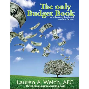 The Only Budget Book: you will ever need and thank goodness for that!
