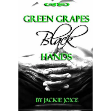 Green Grapes Black Hands