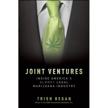 Joint Ventures: Inside America's Almost Legal Marijuana Industry