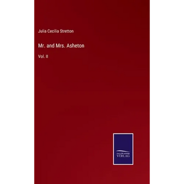 Mr. and Mrs. Asheton: Vol. II