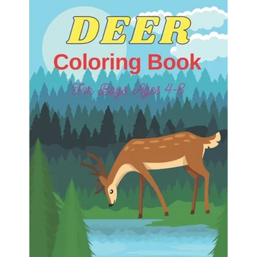DEER Coloring Book For Boys Ages 4-8: 32 Coloring pages Beautiful activity books for boys and girls