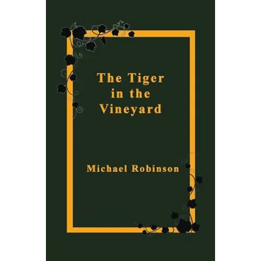 The Tiger in the Vineyard