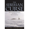 The Siberian Curse: How Communist Planners Left Russia Out in the Cold