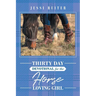 Thirty Day Devotional for the Horse Loving Girl