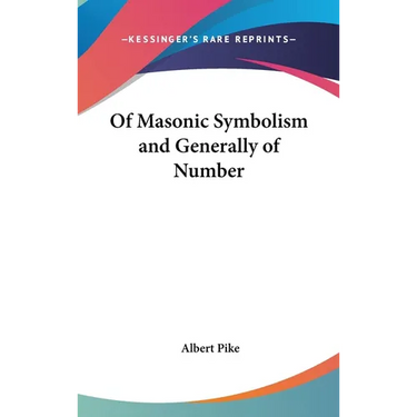 Of Masonic Symbolism and Generally of Number