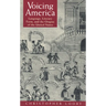 Voicing America: Language, Literary Form, and the Origins of the United States