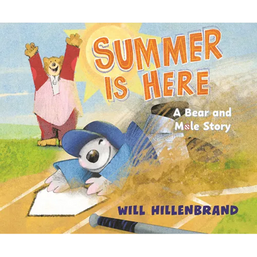 Summer Is Here: A Bear and Mole Story