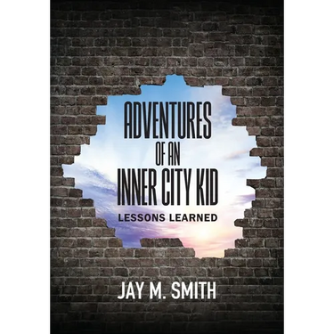 Adventures of an Inner City Kid: Lessons Learned