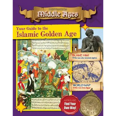 Your Guide to the Islamic Golden Age