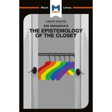 An Analysis of Eve Kosofsky Sedgwick's Epistemology of the Closet
