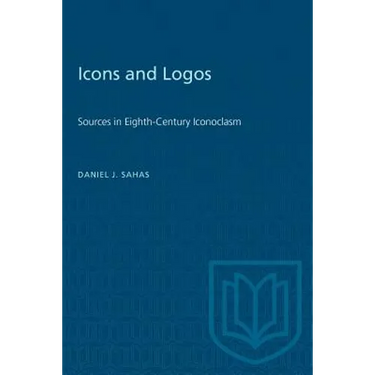 Icons and Logos: Sources in Eighth-Century Iconoclasm