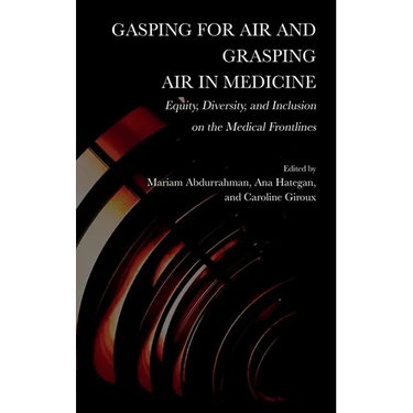 Gasping for Air and Grasping Air in Medicine: Equity, Diversity, and Inclusion on the Medical Frontline