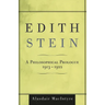 Edith Stein: A Philosophical Prologue, 1913-1922