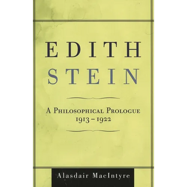 Edith Stein: A Philosophical Prologue, 1913-1922