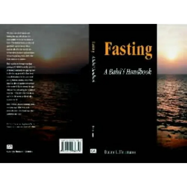 Fasting; A Baha'i Handbook