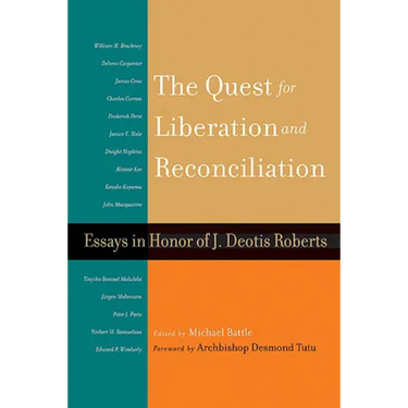 The Quest for Liberation and Reconciliation: Essays in Honor of J. Deotis Roberts