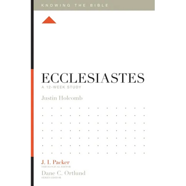 Ecclesiastes: A 12-Week Study
