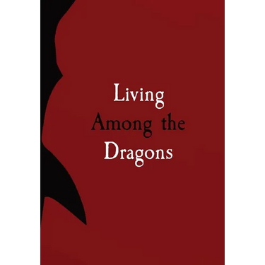 Living Among the Dragons