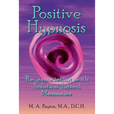 Positive Hypnosis: Re-associating with Solution-based Memories