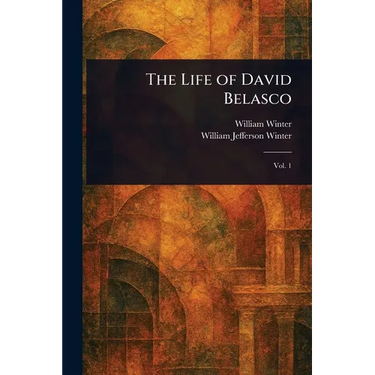 The Life of David Belasco