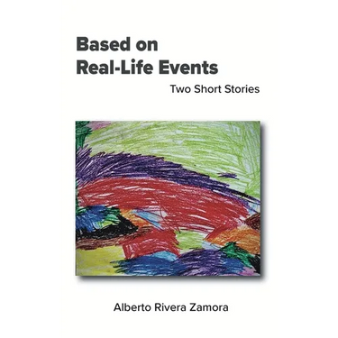 Based on Real-Life Events: Two Short Stories