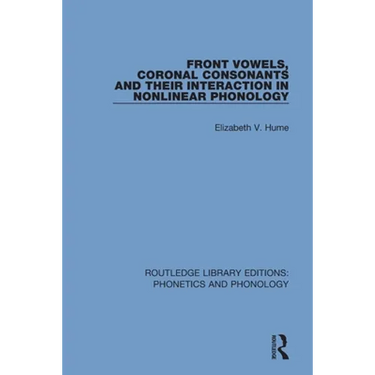 Front Vowels, Coronal Consonants and Their Interaction in Nonlinear Phonology