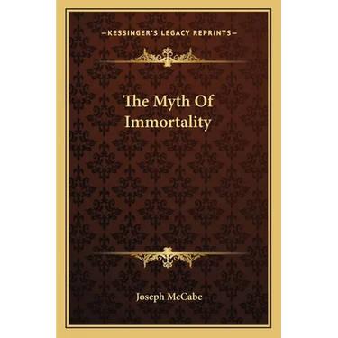 The Myth Of Immortality