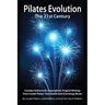Pilates Evolution - The 21st Century