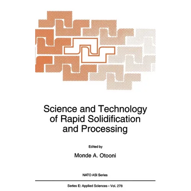 Science and Technology of Rapid Solidification and Processing