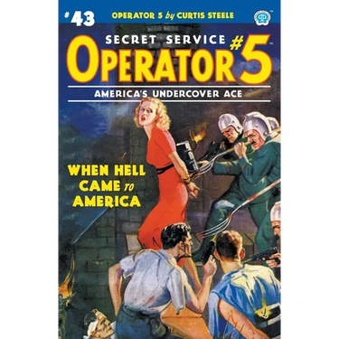 Operator 5 #43: When Hell Came to America