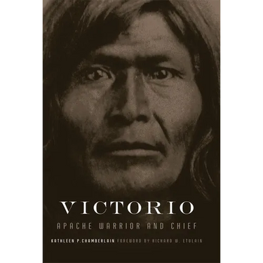Victorio: Apache Warrior and Chief Volume 22