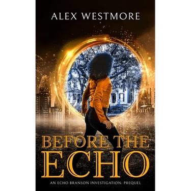 Before The Echo: An Echo Branson Investigation