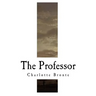 The Professor: Charlotte Bronte