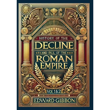 History of the Decline and Fall of the Roman Empire Vol. 1 & 2 (Collector's Edition) (Laminated Hardback with Jacket): Volumes 1 and 2