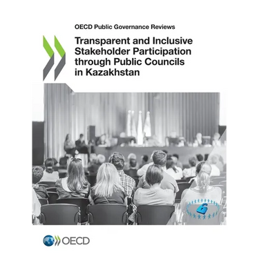 Transparent and Inclusive Stakeholder Participation through Public Councils in Kazakhstan