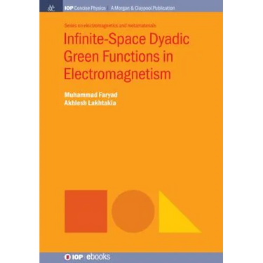 Infinite-Space Dyadic Green Functions in Electromagnetism