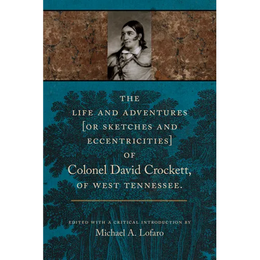 The Life and Adventures of Colonel David Crockett of West Tennessee