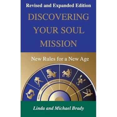 Discovering Your Soul Mission: New Rules for a New Age