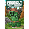 The Friendly Creeper Diaries Book 1: The Creeper Village