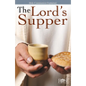 The Lord's Supper: Holy Communion Explained