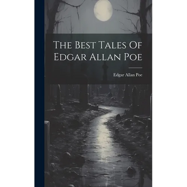 The Best Tales Of Edgar Allan Poe