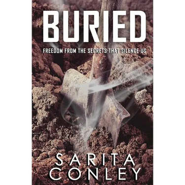 Buried: Freedom from the Secrets that Silence Us