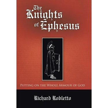 The Knights of Ephesus: Putting on the Whole Armour of God
