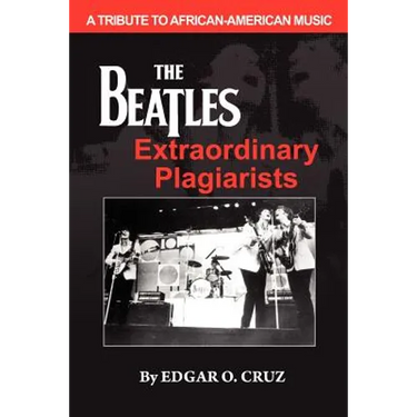 The Beatles Extraordinary Plagiarists