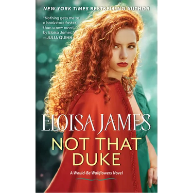 Not That Duke: A Would-Be Wallflowers Novel