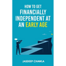 How to get financially independent at an early age