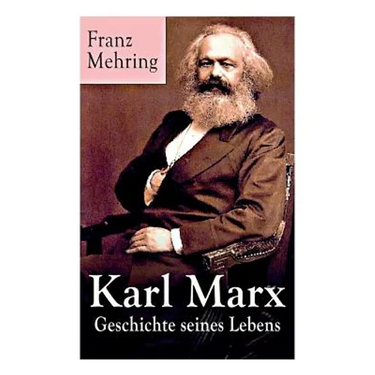 Karl Marx - Geschichte seines Lebens: Biografie