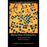 Monarchies of Extraction
